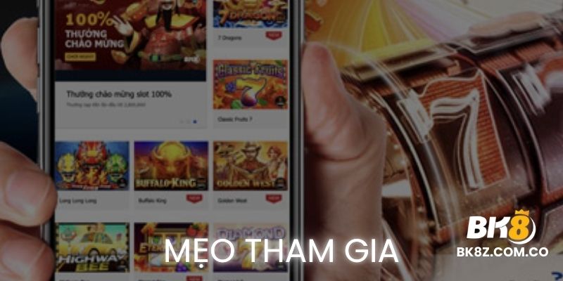 Mẹo tham gia Khuyến Mãi Nạp BK8